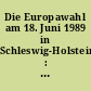 Die Europawahl am 18. Juni 1989 in Schleswig-Holstein : Endgültiges Ergebnis