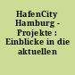 HafenCity Hamburg - Projekte : Einblicke in die aktuellen Entwicklungen