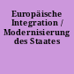 Europäische Integration / Modernisierung des Staates
