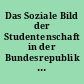 Das Soziale Bild der Studentenschaft in der Bundesrepublik Deutschland. ... Sozialerhebung des Deutschen Studentenwerkes