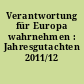 Verantwortung für Europa wahrnehmen : Jahresgutachten 2011/12