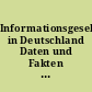 Informationsgesellschaft in Deutschland Daten und Fakten im internationalen Vergleich