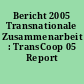 Bericht 2005 Transnationale Zusammenarbeit : TransCoop 05 Report