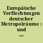 Europäische Verflechtungen deutscher Metropolräume : und Auswirkungen auf die Raumstruktur des Bundesgebietes