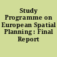 Study Programme on European Spatial Planning : Final Report