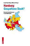 Hamburg: Gespaltene Stadt? : Soziale Entwicklungen in der Metropole