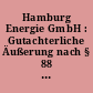 Hamburg Energie GmbH : Gutachterliche Äußerung nach § 88 Abs. 3 LHO
