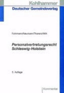 Personalvertretungsrecht Schleswig-Holstein : Kommentar zum Gesetz über die Mitbestimmung der Personalräte