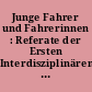 Junge Fahrer und Fahrerinnen : Referate der Ersten Interdisziplinären Fachkonferenz 12. - 14. Dezember 1994 in Köln