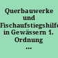Querbauwerke und Fischaufstiegshilfen in Gewässern 1. Ordnung des deutschen Elbeeinzugsgebietes : Passierbarkeit und Funktionsfähigkeit