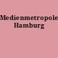 Medienmetropole Hamburg