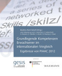 Grundlegende Kompetenzen Erwachsener im internationalen Vergleich : Ergebnisse von PIAAC 2012