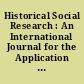 Historical Social Research : An International Journal for the Application of Formal Methods to History 1978 - 2003 : Bibliographie, Abstracts, Register