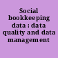 Social bookkeeping data : data quality and data management