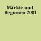 Märkte und Regionen 2001