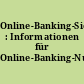 Online-Banking-Sicherheit : Informationen für Online-Banking-Nutzer