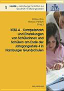 KESS 4 - Kompetenzen und Einstellungen von Schülerinnen und Schülern am Ende der Jahrgangsstufe 4 in Hamburger Grundschulen