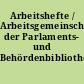 Arbeitshefte / Arbeitsgemeinschaft der Parlaments- und Behördenbibliotheken