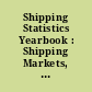Shipping Statistics Yearbook : Shipping Markets, Shipbuilding, Ports and Sea Canals