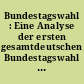 Bundestagswahl : Eine Analyse der ersten gesamtdeutschen Bundestagswahl am 2. Dezember 1990