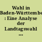 Wahl in Baden-Württemberg : Eine Analyse der Landtagswahl am 20. März 1988
