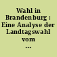 Wahl in Brandenburg : Eine Analyse der Landtagswahl vom 27. September 2009