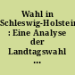Wahl in Schleswig-Holstein : Eine Analyse der Landtagswahl am 13. März 1983