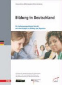 Bildung in Deutschland : ein indikatorengestützter Bericht mit einer Analyse zu Bildung und Migration