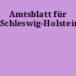 Amtsblatt für Schleswig-Holstein