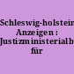 Schleswig-holsteinische Anzeigen : Justizministerialblatt für Schleswig-Holstein