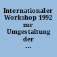Internationaler Workshop 1992 zur Umgestaltung der Agrarstatistik in den Staaten Mittel- und Osteuropas