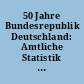 50 Jahre Bundesrepublik Deutschland: Amtliche Statistik - Ein konstitutives Element des demokratischen Staates
