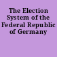The Election System of the Federal Republic of Germany