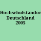 Hochschulstandort Deutschland 2005