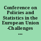 Conference on Policies and Statistics in the European Union -Challenges and Responses-