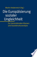 Die Europäisierung sozialer Ungleichheit : Zur transnationalen Klassen- und Sozialstrukturananlyse