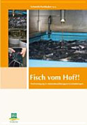 Fisch vom Hof? : Fischerzeugung in standortunabhängigen Kreislaufanlagen