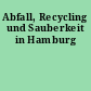 Abfall, Recycling und Sauberkeit in Hamburg