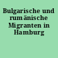 Bulgarische und rumänische Migranten in Hamburg