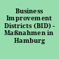 Business Improvement Districts (BID) - Maßnahmen in Hamburg