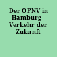 Der ÖPNV in Hamburg - Verkehr der Zukunft