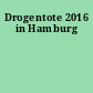 Drogentote 2016 in Hamburg
