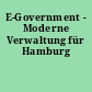 E-Government - Moderne Verwaltung für Hamburg
