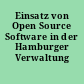 Einsatz von Open Source Software in der Hamburger Verwaltung