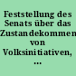 Feststellung des Senats über das Zustandekommen von Volksinitiativen, hier: Volksinitiative: Mehr Demokratie in Hamburg...