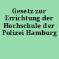 Gesetz zur Errichtung der Hochschule der Polizei Hamburg