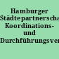 Hamburger Städtepartnerschaften: Koordinations- und Durchführungsvereinbarungen