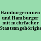 Hamburgerinnen und Hamburger mit mehrfacher Staatsangehörigkeit