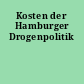Kosten der Hamburger Drogenpolitik