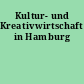 Kultur- und Kreativwirtschaft in Hamburg